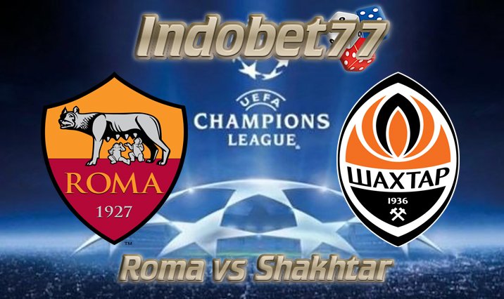 Prediksi Skor Roma vs Shakhtar Donetsk, 14 Maret 2018