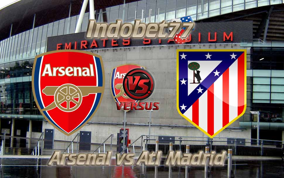 Prediksi Skor Arsenal vs Atletico Madrid, 27 April 2018